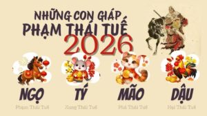 Những con giáp phạm thái tuế 2026