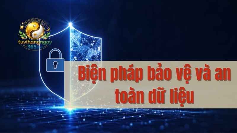 Chính sách bảo vệ: Biện pháp bảo vệ và an toàn dữ liệu