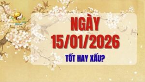 Phân tích tử vi ngày 15/01/2026 sâu sắc và thực dụng. Khám phá ngày này tốt hay xấu, những việc nên làm để tận dụng cát khí và điều cần tránh để phòng ngừa rủi ro. Lập kế hoạch ngày thông minh!