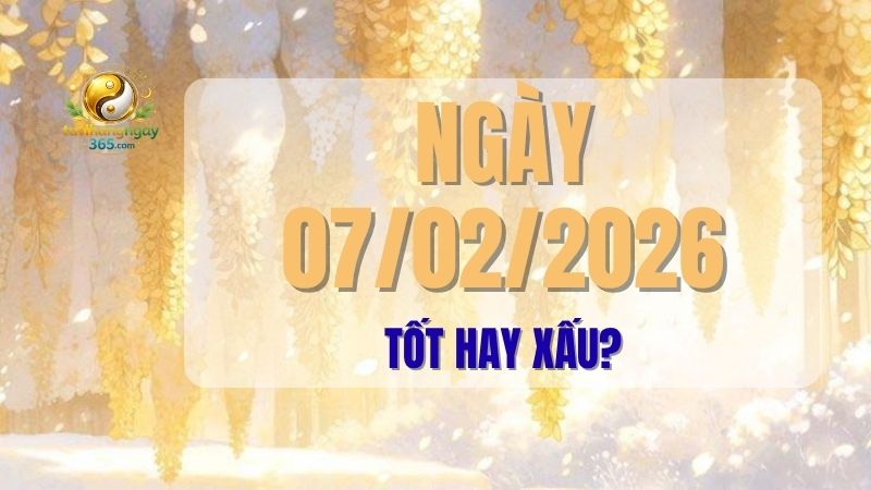 Ngày 07/02/2026 là ngày tốt hay xấu? Khám phá tử vi chi tiết ngày Kỷ Mão, Trực Khai, Thành Đầu Thổ. Tìm hiểu những việc nên làm và nên tránh để gặp may mắn, thuận lợi trong công việc, tài lộc và tình duyên.