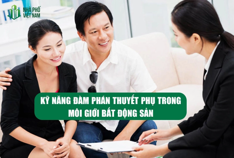 5 Kỹ Năng Đàm Phán Thuyết Phục Trong Môi Giới Bất Động Sản