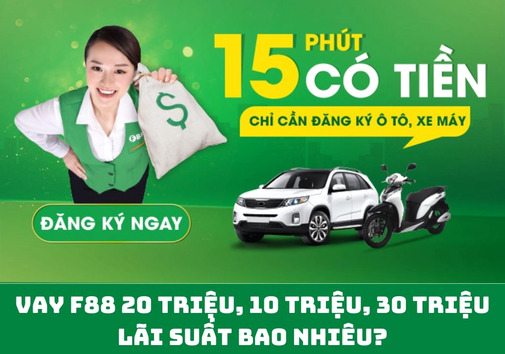 Chi tiết lãi suất khi vay F88 20 triệu