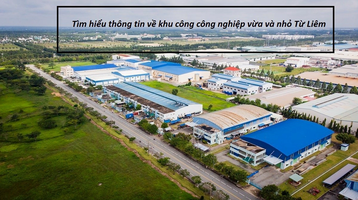 Khu Công Nghiệp Vừa và Nhỏ Từ Liêm - Tổng quan