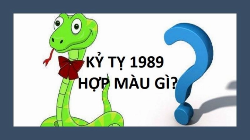 Kỷ Tỵ sinh năm 1989 hợp màu gì?