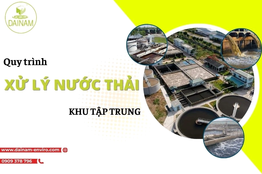 Quy trình tiêu chuẩn của khu xử lý nước thải tập trung