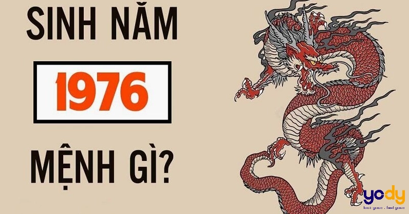 Sinh năm 1976 thuộc mệnh gì theo phong thủy?